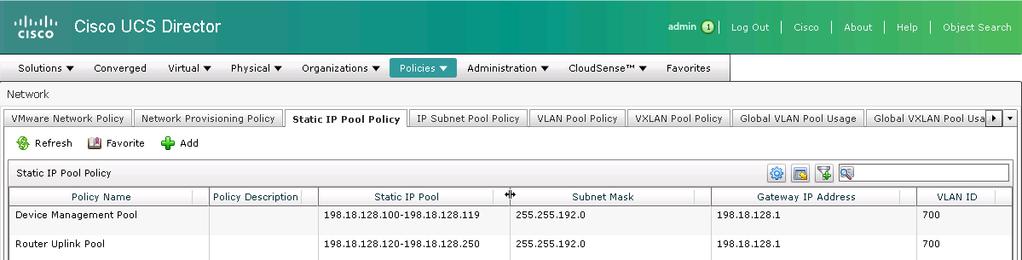 Both the Management IP Pool and Edge Gateway/CSR Uplink Pool are defined in this table. Figure 5. Static IP Pool Policy 4.