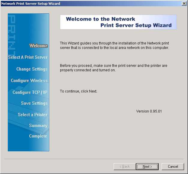 3. Choose Setup Wizard to install the print server and configure the connected printer. Note: The setup CD will install the print server s driver, PSAdmin and Setup Wizard into your computer.