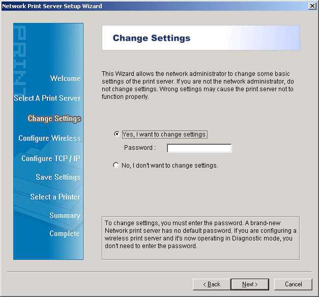 6. On the Change Settings screen, select No or Yes: Click No if you want the print server to keep using the default IP address and keep the default settings: IP address: 192.168.0.10 Subnet Mask: 255.