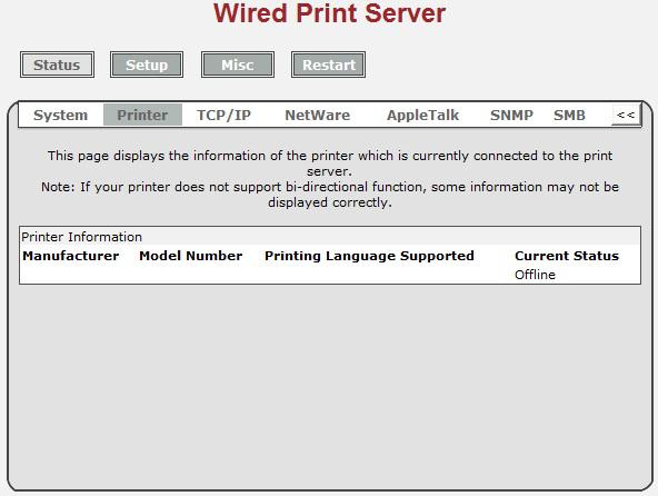 Printer Status 1. Click Status, it then appears the sub-menu. 2. Click Printer, it then as shown in the following picture. Manufacturer: This option allows you to view manufacturer of the printer.