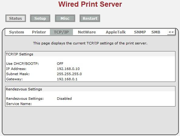 TCP/IP Status 1. Click Status, it then appears the sub-menu. 2. Click TCPIP, it then as shown in the following picture. Use DHCP/BOOTP: This option allows you to view DHCP/ BOOTP status.
