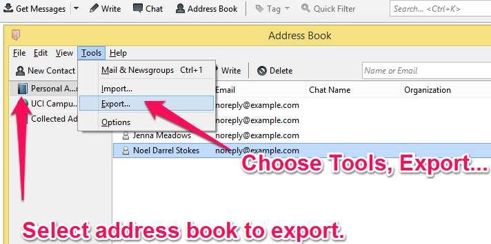 Export contacts from Thunderbird 1. In Thunderbird, go to Tools and select Address Book 2.