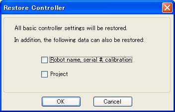 5. The EPSON RC+ 5.0 GUI Restore Controller Use Restore Controller to load controller settings from previously saved backup data. You cannot restore the controller data while tasks are running.