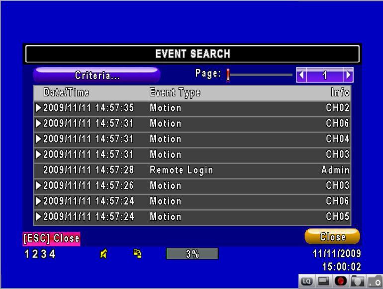 Search Mode Event Search: The DVR will automatically log events with event type, time and additional information (e.g. channel, user).