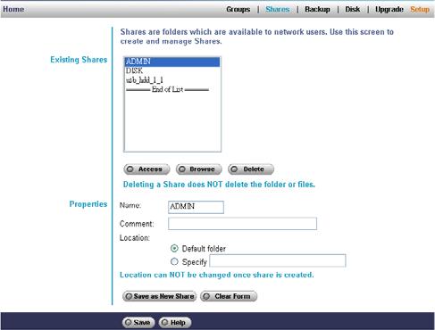 Shares Screen This screen allows you to manage the Shares which exist on the NAS Server. A "Share" is a folder (directory) on the NAS Server which a User Group can access.