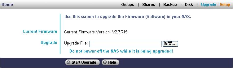 Upgrade Screen The Upgrade facility allows you to upgrade the NAS Server's software. You need to obtain the upgrade file from your dealer or supplier.