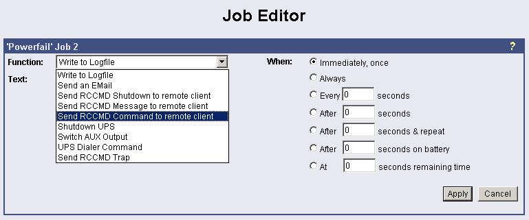 Click on the event Powerfail in the Events and Alarm overview table. Click the Add new job button and select Send RCCMD Command to remote client.
