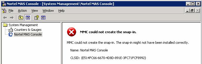 - 9 - Troubleshooting the MAS platform MAS Console Snap-in failure After you open the MAS console, the MAS reports Error: "MMC could not create the snap-in.