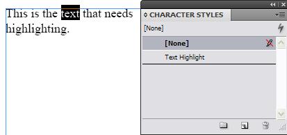 To apply a character style: 1. Create a text frame by using the Type tool. 2. Add text to the text frame. 3.