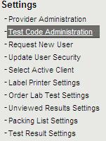 Test Code Administration The Test Code Administration page is used to manage the tests that will appear under the My List tab, which this tab will appear on the Order Tests, Change Order and Add-On