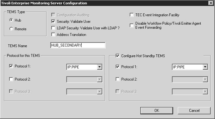 Figure 6. Tioli Enterprise Monitoring Serer Configuration window: secondary hub configuration d. Click OK. 3.