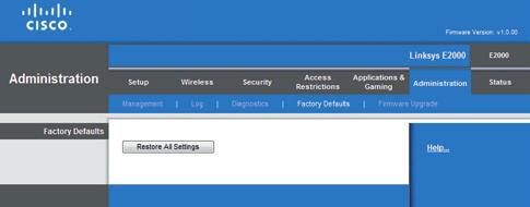 Administration > Factory Defaults The Factory Defaults screen allows you to restore the Router s configuration to its factory default settings.