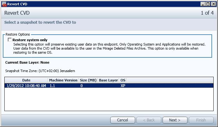 VMware Horizon Mirage Administrator's Guide v4.2 4. The Summary window appears. Click Finish. To restore a CVD to a previous snapshot of a different OS: 1.