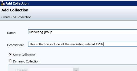 Working with CVD Collections 4.6 Working with CVD Collections The Collections node in the console enables you to create folders in which you can aggregate CVDs that share logical grouping.