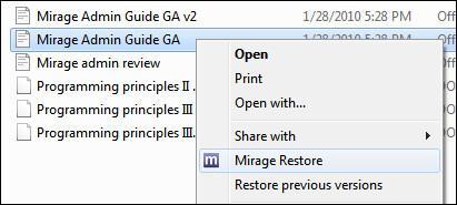 VMware Horizon Mirage Administrator's Guide v4.2 5.2 File Level Restore Mirage offers end users self-service file restore.