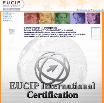 EUCIP IT Administrator Certification Covers the standards prescribed by the Council of European Professional Informatics Societies (CEPIS) Consists of five
