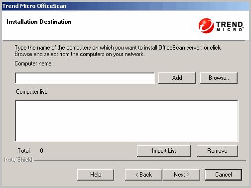 Installing and Upgrading OfficeScan Remote Installation Destination FIGURE 2-11. Remote Installation Destination screen Specify the target computer to which you will install OfficeScan.