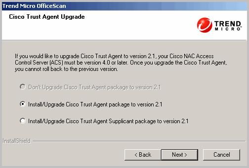 Installing and Upgrading OfficeScan Cisco Trust Agent Installation/Upgrade FIGURE 2-14.
