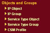 3.4 Objects and Groups For IPs in a range and service ports in a limited range usually will be applied in configuring router s settings, therefore we can define