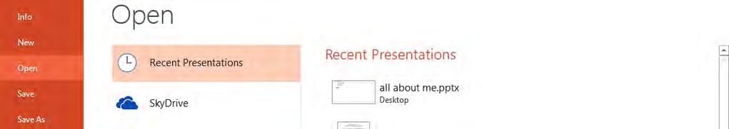Select All Programs > Microsoft Office > PowerPoint 2013 or If there is a PowerPoint shortcut on the desktop, double-click the Microsoft PowerPoint icon. Open presentation from File tab.