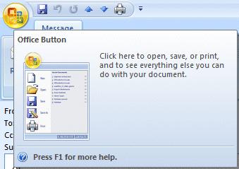Microsoft Office Button The Microsoft Office Button has replaced File in the Menu Bar.
