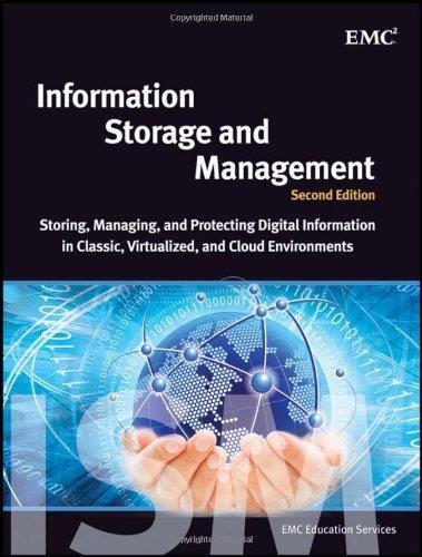 Required Textbook: (Highly recommended for course and exam prep) EMC Information Storage and