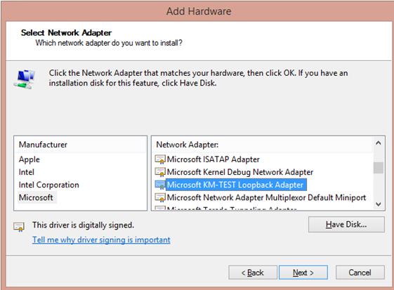 19. Select the Microsoft KM-TEST Loopback Adapter. 20. Click Next. 21. This will create a new network adapter.