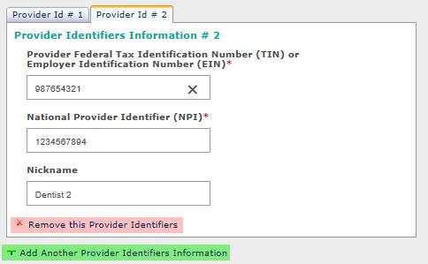 Multiple Prvider Identifier cmbinatins can be added by selecting the Add Anther Prvider Identifiers Infrmatin link. When the link is selected, an additinal tab will appear.
