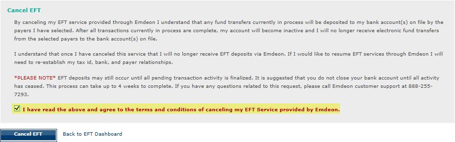 Clicking Cancel EFT will direct the user t the Cancel EFT cnfirmatin screen: Review and accept the terms and cnditins assciated with