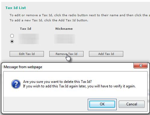 remve a Tax Id, click the radi buttn next t the Tax Id t be remved. Click the Remve Tax Id buttn.