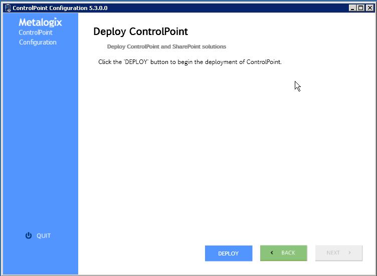 The Configuration Wizard begins the configuration and deployment process, which includes: installation of prerequisites (if missing) the creation of the ControlPoint Web application and Configuration