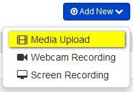 Yu can: Uplad media Recrd frm webcam Recrd yur screen Uplading Media Yu can uplad media frm the My Media r