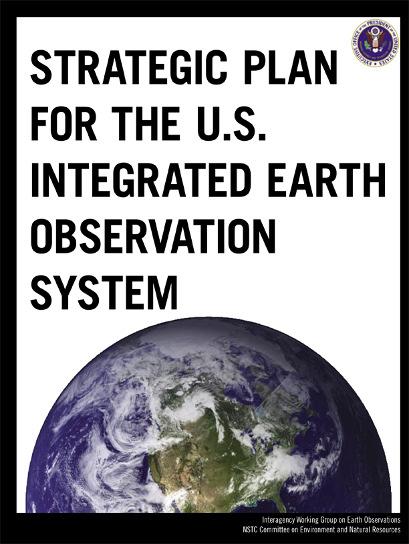USGEO Strategic Plan Vision: Enable a healthy public, economy, and planet through an integrated, comprehensive, and sustained Earth observation