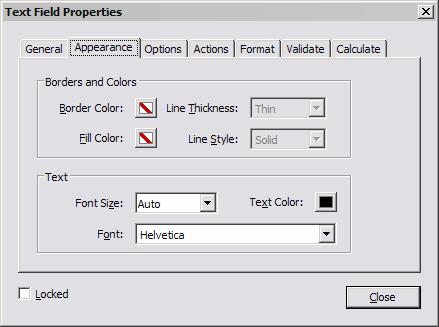 In the Text Field Properties window, select the Appearance tab if necessary. Make the necessary formatting changes for this text field. It is a good idea to set a Fill color for the text field.