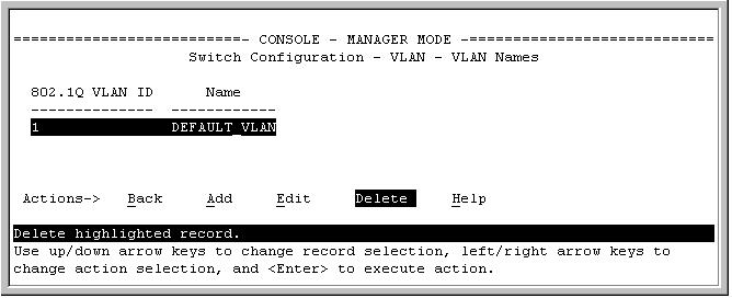 Static Virtual LANs (VLANs) Configuring VLANs Default VLAN and VLAN ID Figure 2-15. The Default VLAN Names Screen 2. Press [A] (for Add).