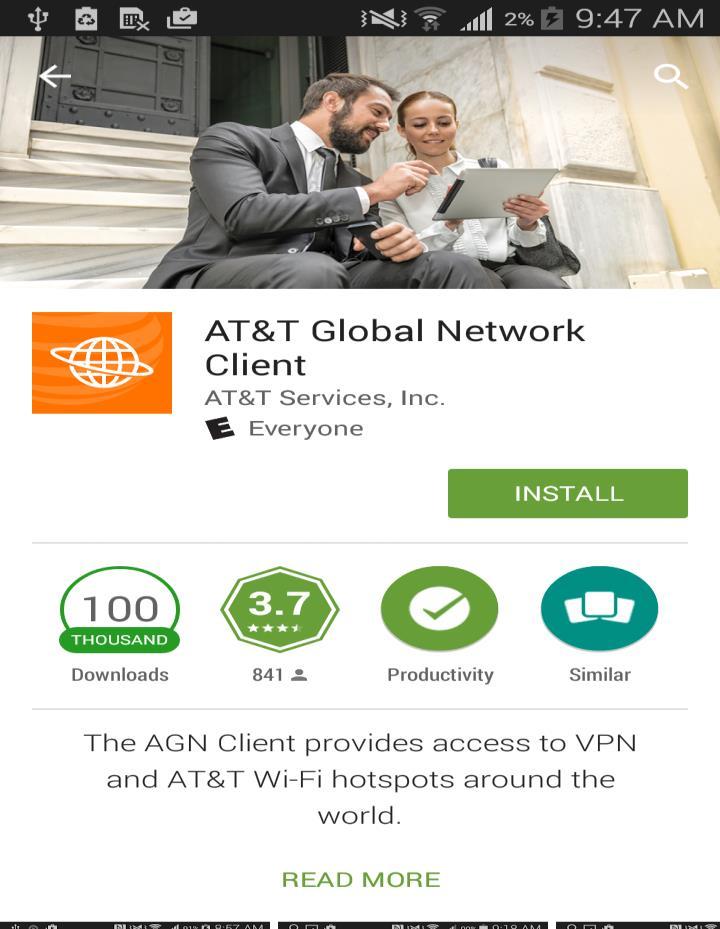 Obtaining and Installing the AT&T Global Network Client You can download the AT&T Global Network Client for Android from Google Play. The Google Play App is preinstalled on most Android devices.