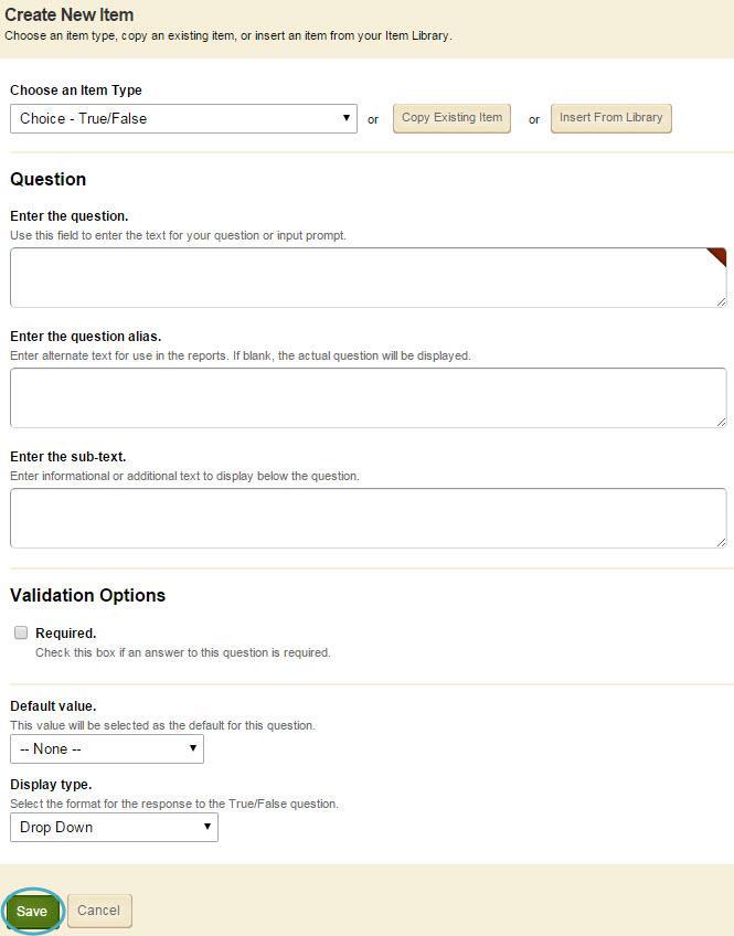 Blackboard Web Community Manager Forms & Surveys 7. Click Save. Your item is inserted. 8. You can continue to insert new items two ways. a. Click Insert beside an item you already created.