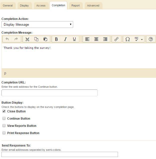 Blackboard Web Community Manager Forms & Surveys Completion Tab On the Completion Tab you can select a Completion Action, edit the Completion Message and add a Completion URL to redirect the user to