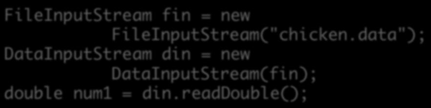 data"); DataInputStream din = new DataInputStream(fin); wrap fin in din double num1 = din.readdouble(); DataIODemo.java Oct 5, 2016 Sprenkle - CSCI209 23 Data Source vs.