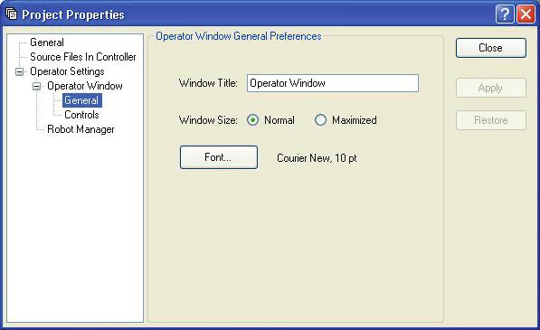 5. The EPSON RC+ 5.0 GUI Project: Properties: Operator Settings : Operator Window: General Page This page allows you to configure the general settings for the Operator Window.