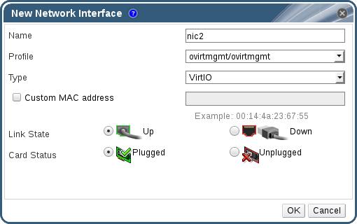 CHAPTER 5. EDITING VIRTUAL MACHINES 1. Click the Virtual Machines tab and select a virtual machine. 2. Click the Network Interfaces tab in the details pane. 3. Click New. Figure 5.1. New Network Interface window 4.
