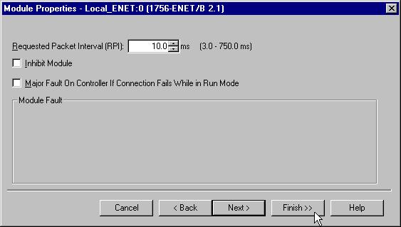 Rack Optimized I/O 5-7 The Module Properties window will open. 3. Enter or select the following parameters (the values we used are listed in the table): Name Remote_ENET IP Address 130.