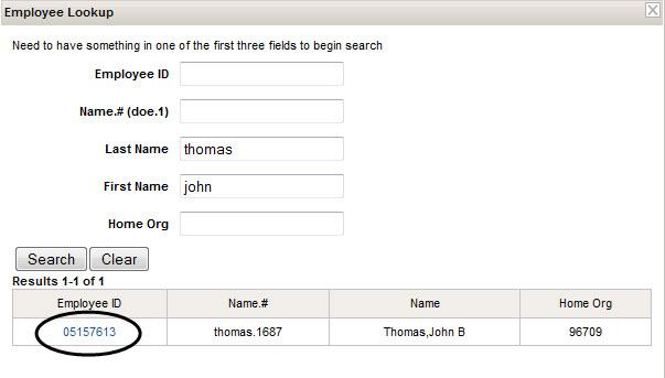 Enter either the Employee ID or Name.# or Last Name, with First Name or Home Org in the Employee Lookup box. Click.