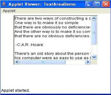 " -Bjarne Stroustrup, AT&T, (inventor of C++)"; TextArea text = new TextArea(val, 10, 30); add(text);