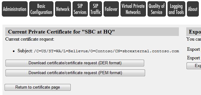 Viewing the certificate request When the current certificate request is displayed (Figure 19), click the button labeled Download certificate/certificate request (PEM format).
