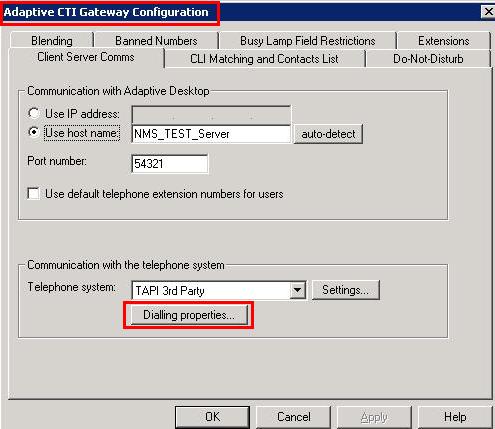 Click on Dialling properties on the Adaptive CTI Gateway Configuration window as shown below.