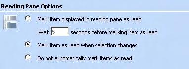Reading Pane Options Here you can decide how to mark Inbox items as read when you view them from the Preview Pane.