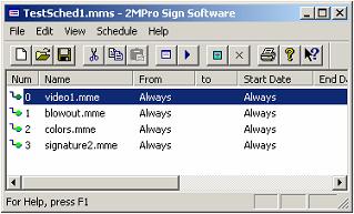 2MPro Sign Software Version 2.13 3/18/2004 Page 20 Adding, Deleting, and Moving Entries New entries can be added anywhere within the schedule list.