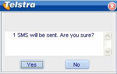 Select Yes to confirm. After the message has been sent successfully the SMS will be saved in the Outbox. If the message fails to send it will be saved in Drafts.