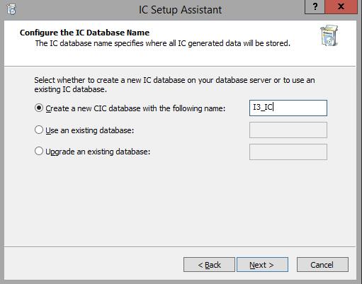 Chapter 12: IC Setup Assistant 183 Configure the IC Database Name screen Create a new CIC database with the following name Creates a brand new CIC database (one that has no data in it).